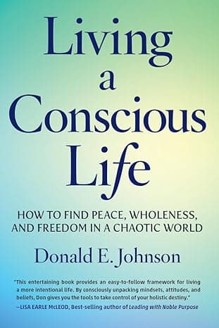 Living a Conscious Life: A Guide to Wholeness and Freedom book cover