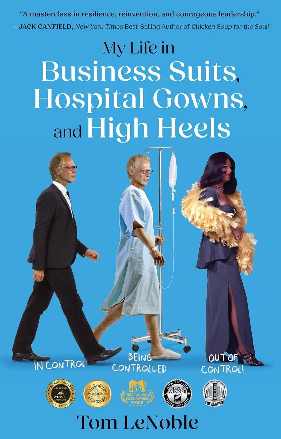 Cover of My Life in Business Suits, Hospital Gowns, and High Heels by Tom LeNoble