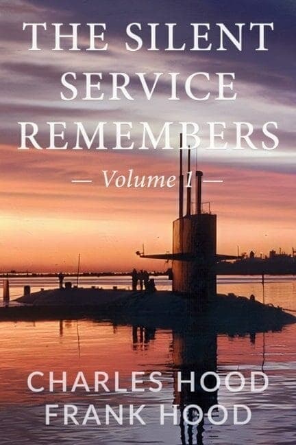 The Silent Service Remembers Vol. 1 book cover