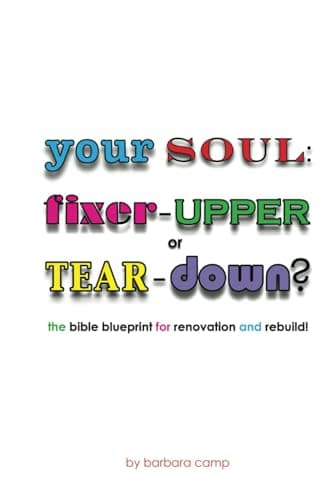 Your Soul: Fixer-Upper or Tear-Down?