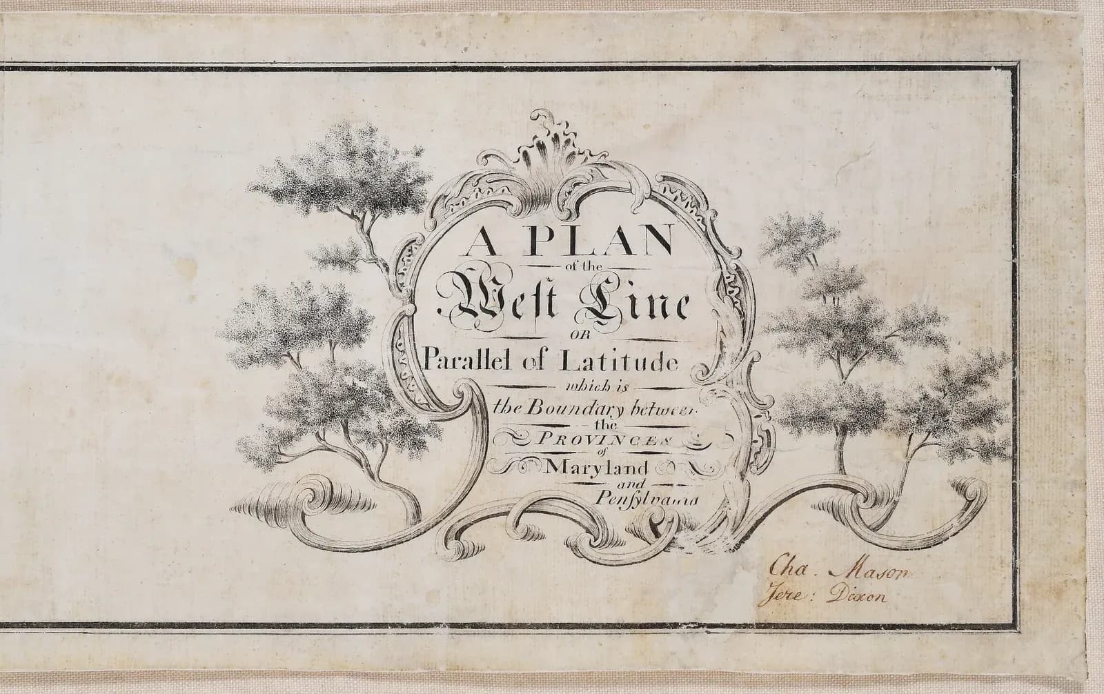 The hand-lettered title cartouche of the 1768 Mason-Dixon manuscript survey of the West Line, framed by drawn trees, with the signatures of Charles Mason and Jeremiah Dixon in brown ink