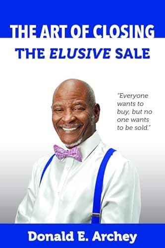 The Art of Closing the Elusive Sale