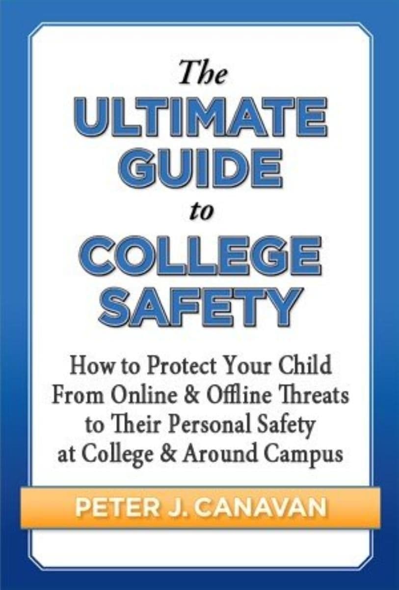 The Ultimate Guide to College Safety