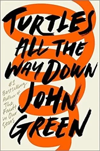 Turtles All the Way Down by John Green - book cover